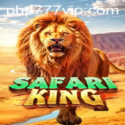 Unveiling SafariKing: A Thrilling Adventure in the PHP777 Gaming World