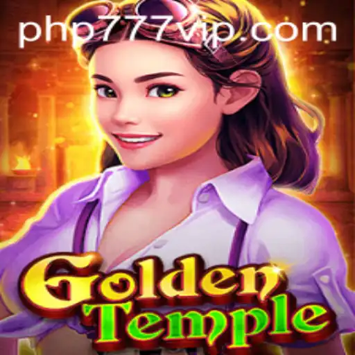 Explore the Adventure of GoldenTemple and the Role of PHP777