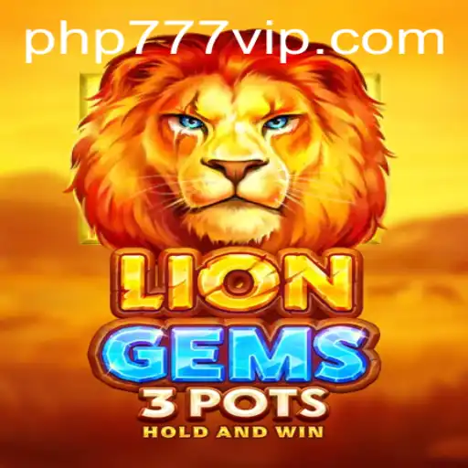 LionGems3pots: A New Adventure in the Gaming World with php777